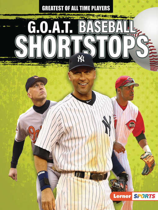 Title details for G.O.A.T. Baseball Shortstops by Alexander Lowe - Available